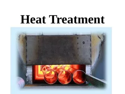 Heat Treatment The amount of carbon present in plain carbon steel has a pronounced effect