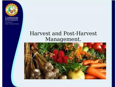 Harvest and Post-Harvest Management.