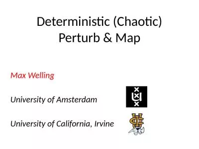 Deterministic (Chaotic) Perturb & Map