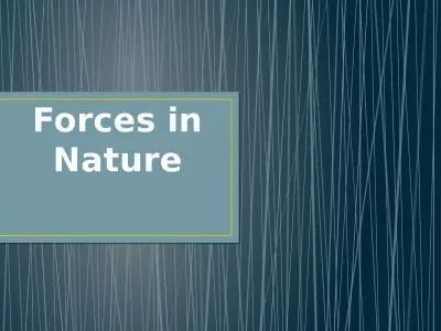 Forces in Nature Forces in Plants