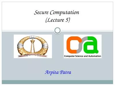 Secure Computation  (Lecture 5)