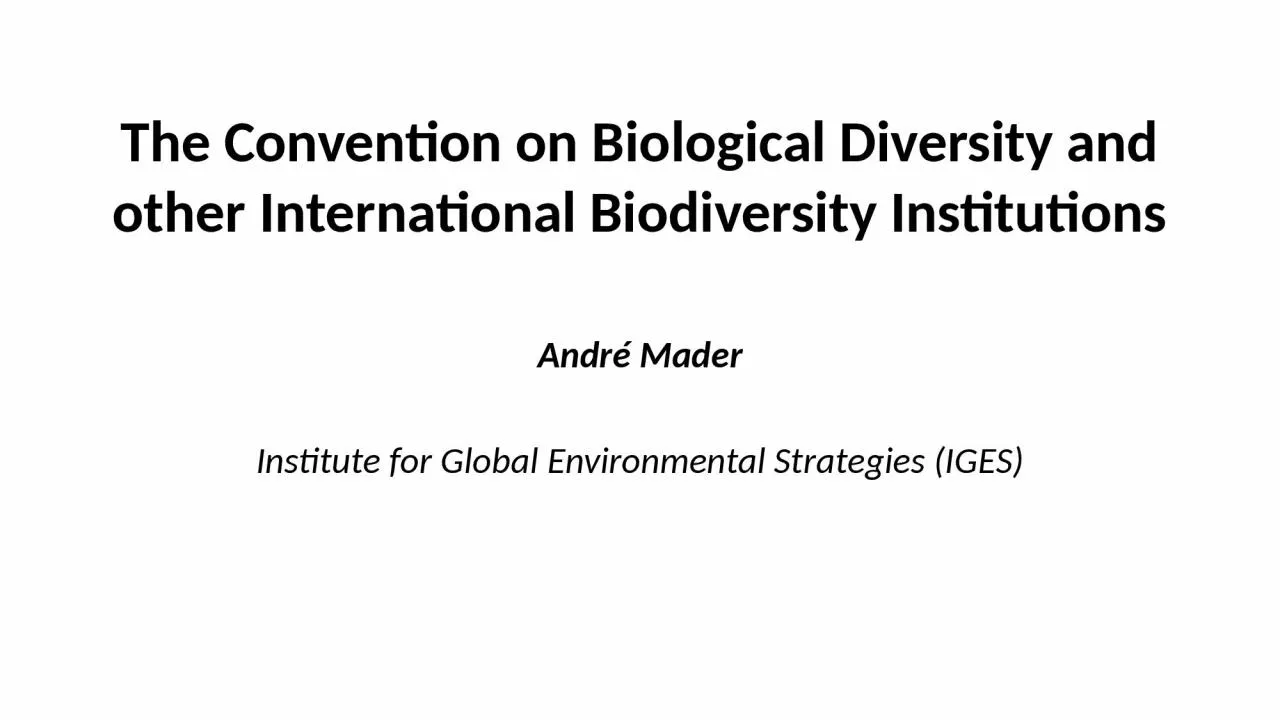 The Convention on Biological Diversity and other International Biodiversity Institutions