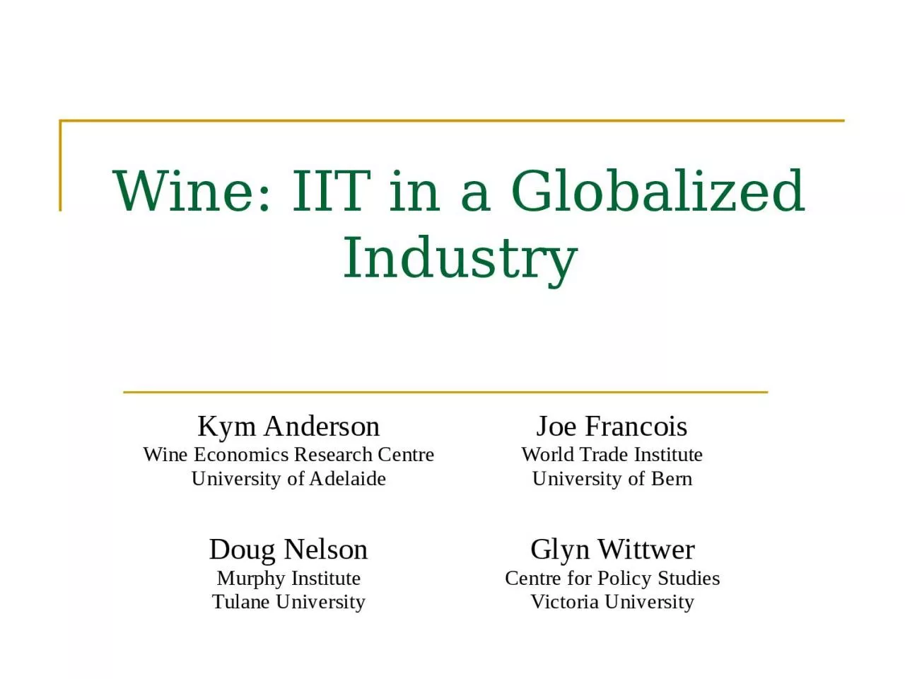 PPT-Wine: IIT in a Globalized Industry