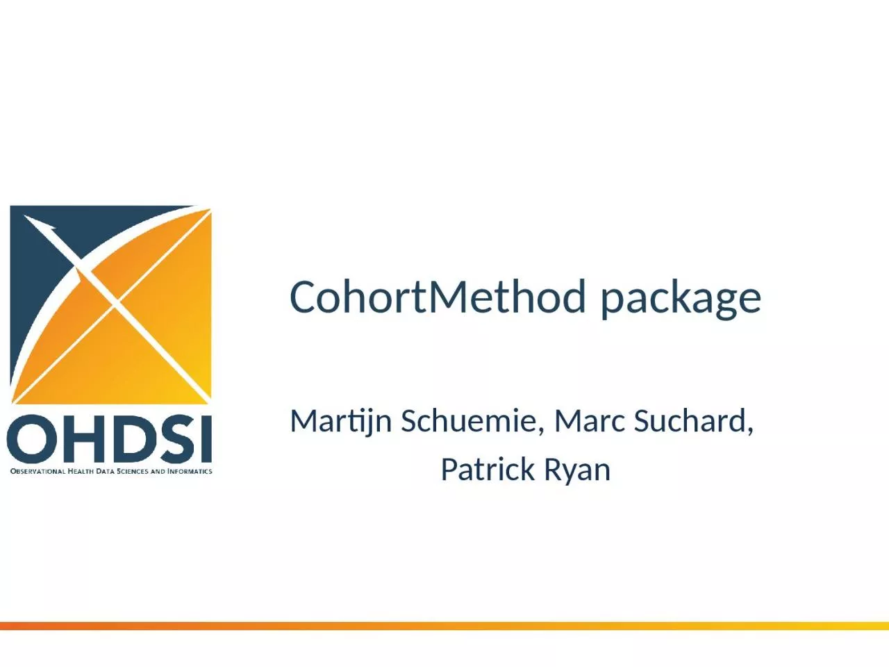 PPT-CohortMethod package Martijn Schuemie, Marc Suchard,