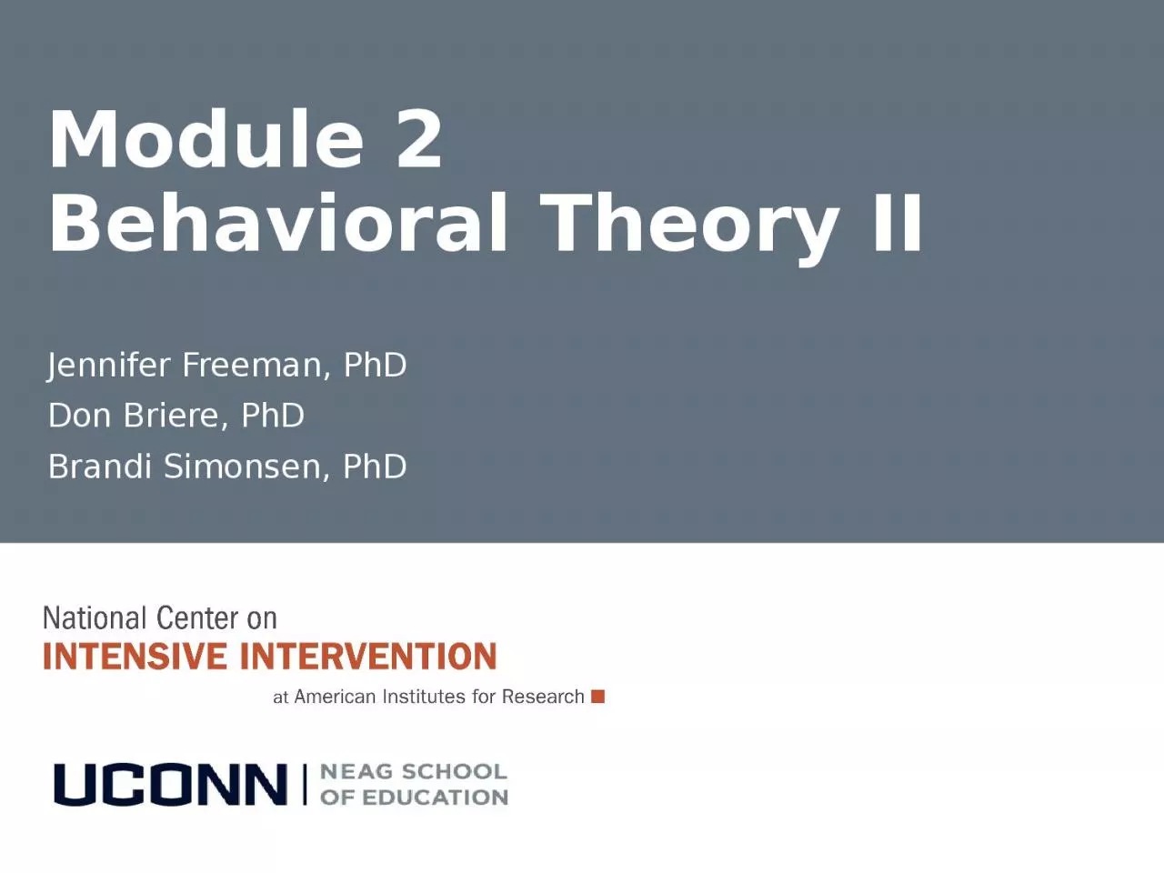 Module 2 Behavioral Theory II