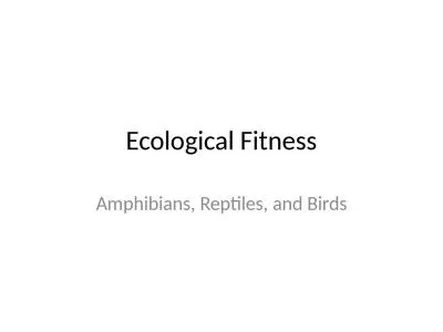 Ecological Fitness Amphibians, Reptiles, and Birds