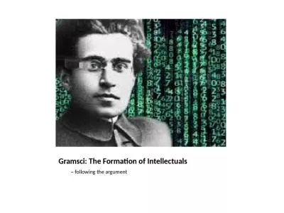 Gramsci : The Formation of Intellectuals