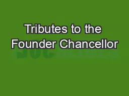 Tributes to the Founder Chancellor
