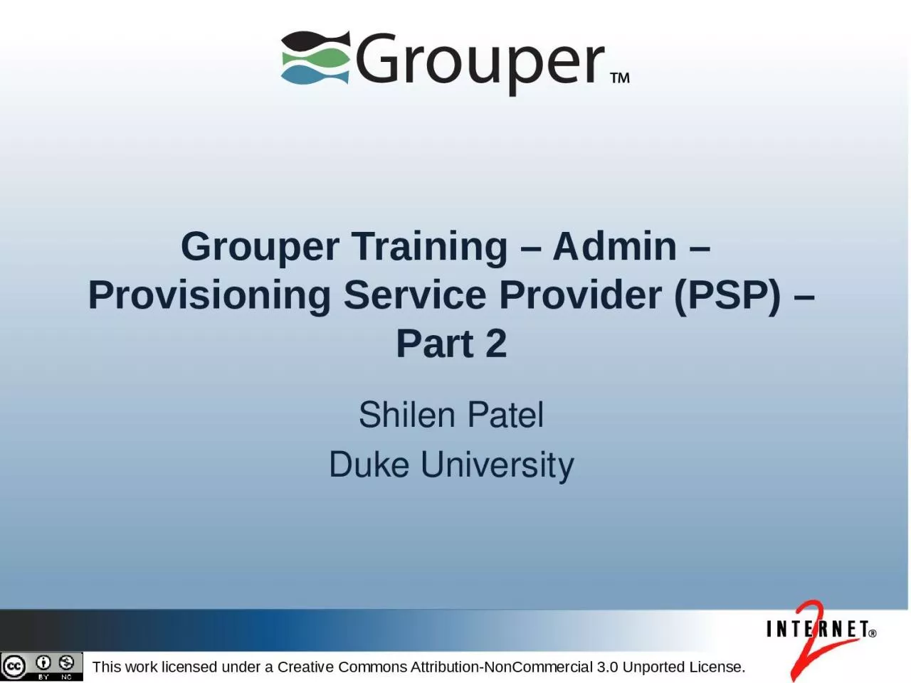 PPT-Grouper Training – Admin – Provisioning Service Provider (PSP) – Part 2