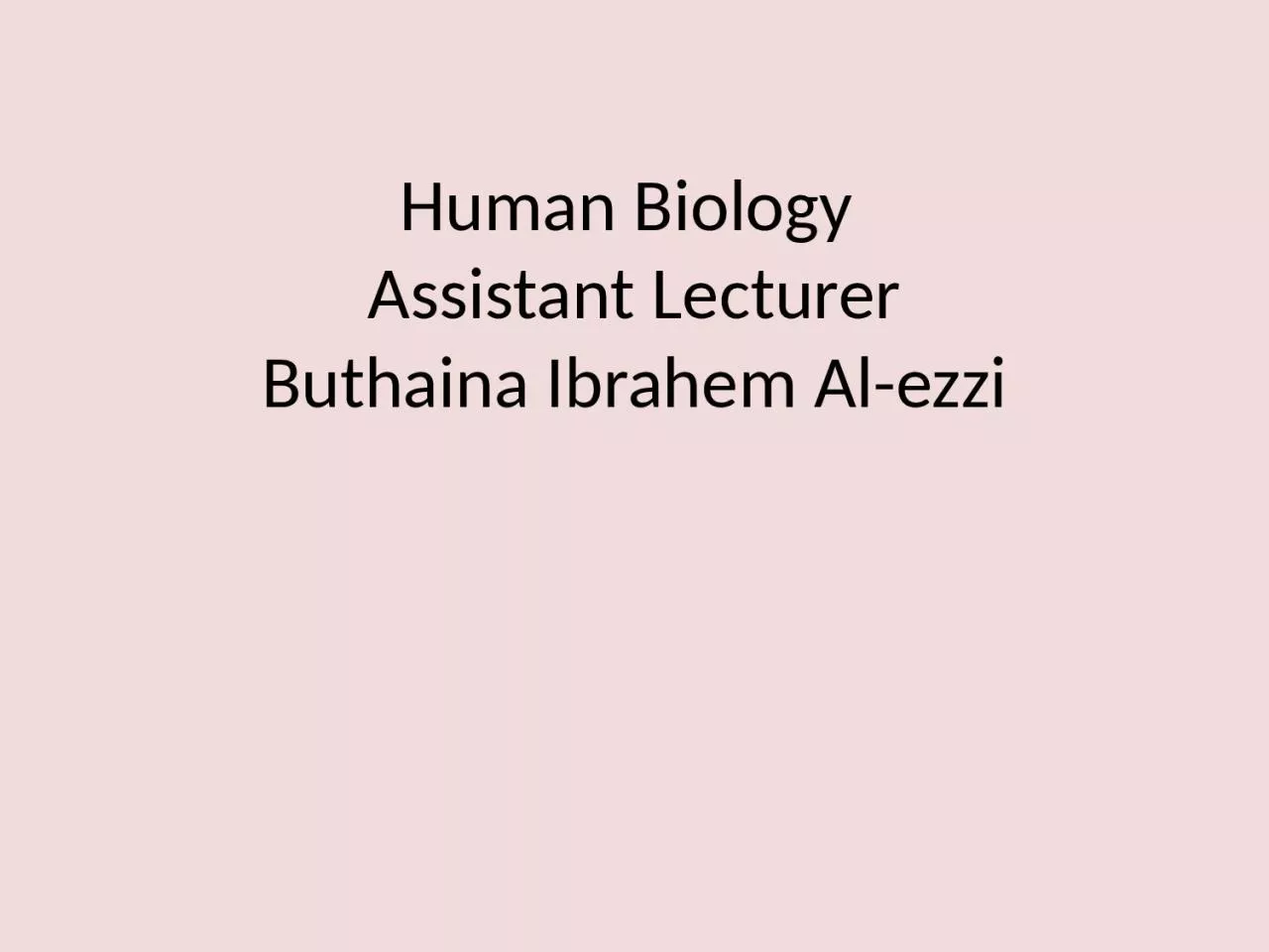 PPT-Human Biology Assistant Lecturer