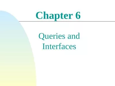 Chapter  6 Queries and Interfaces