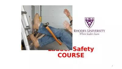 Ladder Safety COURSE Rhodes University Introduction to Ladder Safety