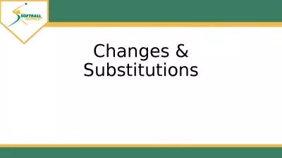 Changes & Substitutions