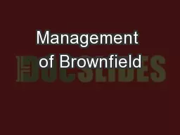Management of Brownfield