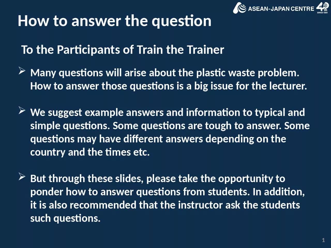 PPT-1 Many questions will arise about the plastic waste problem. How to answer those questions