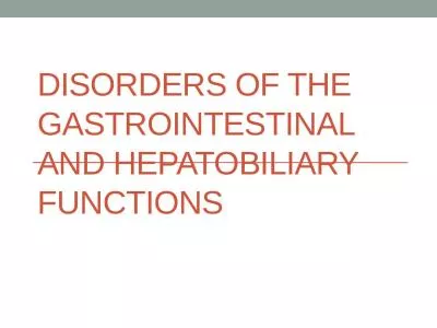 Disorders  of the gastrointestinal and hepatobiliary functions