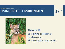 PPT-Chapter 10 Sustaining Terrestrial Biodiversity: