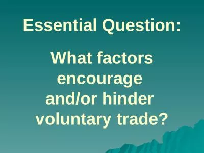 Essential Question: What factors encourage
