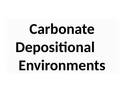 Carbonate Depositional     Environments