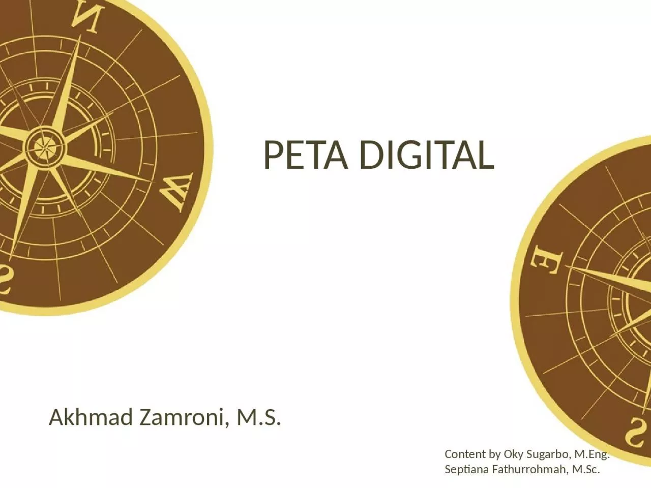 PPT-PETA DIGITAL Akhmad Zamroni, M.S.