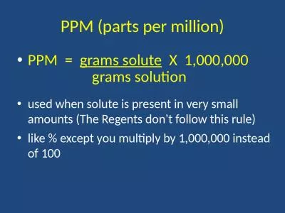 PPM (parts per million) PPM  =