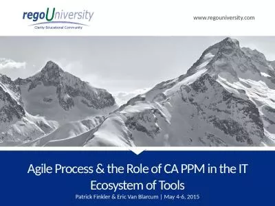 Agile Process & the Role of CA PPM in the IT Ecosystem of Tools