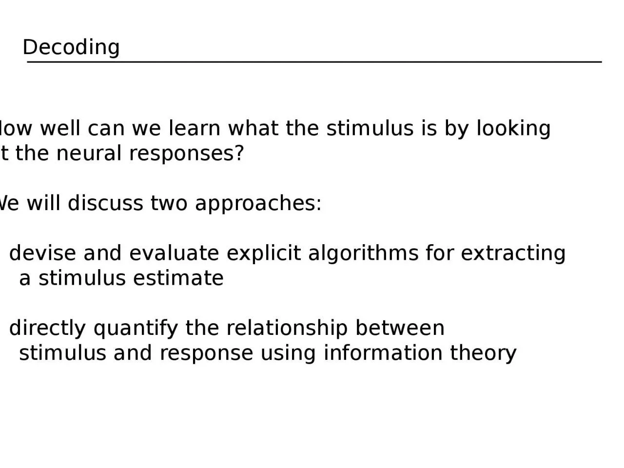 PPT-How well can we learn what the stimulus is by looking