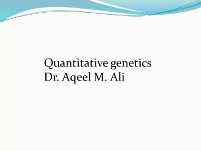 Quantitative  genetics         The phenotypic traits of the different organisms may be