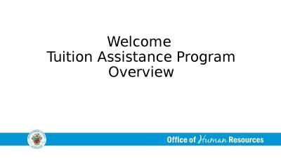 Welcome  Tuition Assistance Program Overview