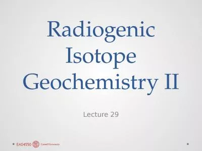 Radiogenic Isotope Geochemistry II