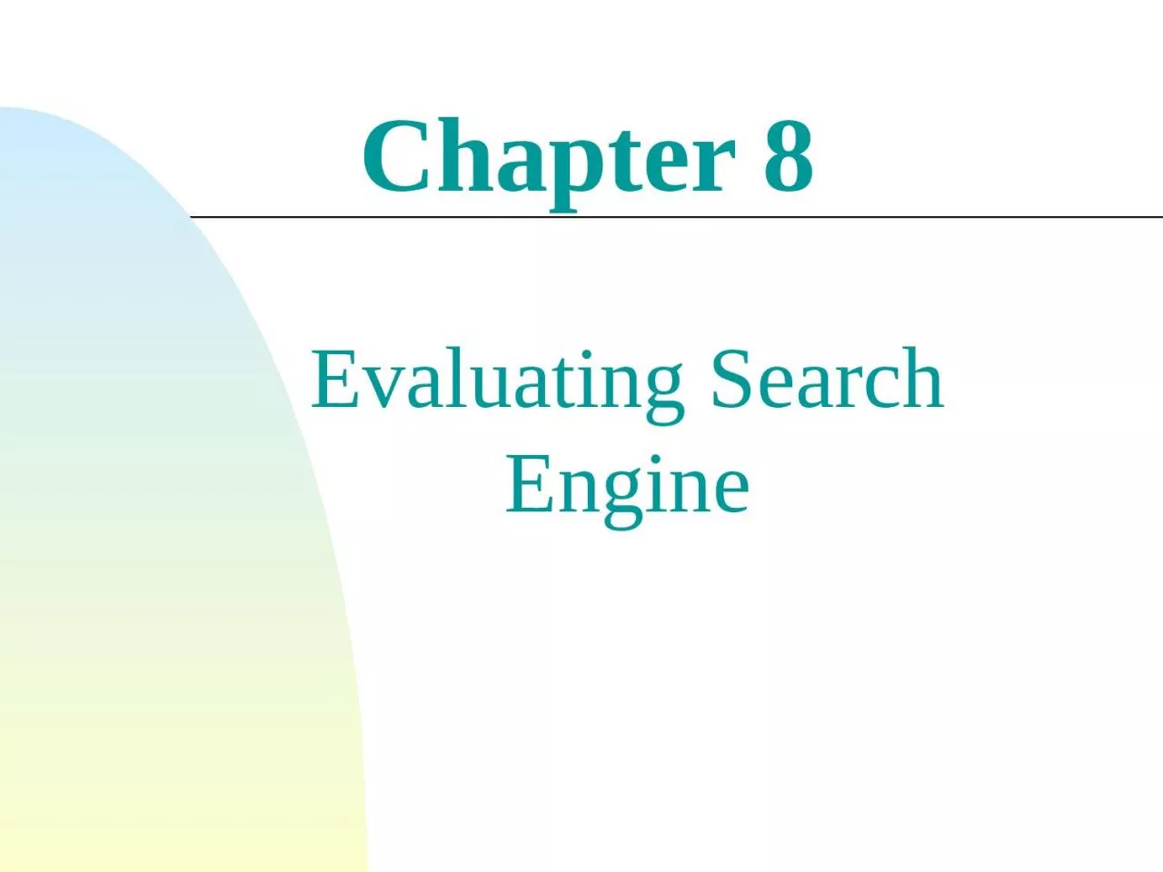 PPT-Chapter 8 Evaluating Search Engine