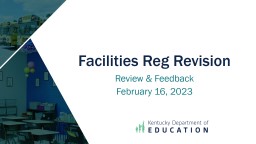 Facilities Reg Revision Review & Feedback