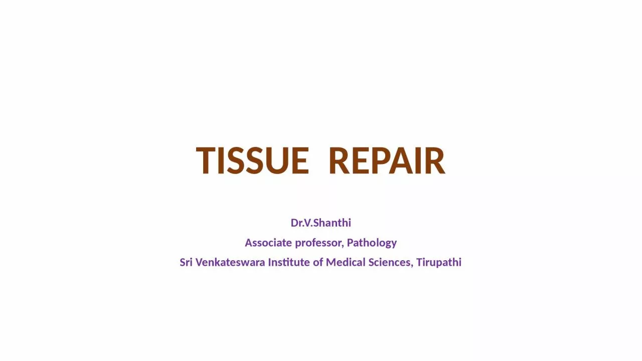 PPT-TISSUE REPAIR Dr.V.Shanthi