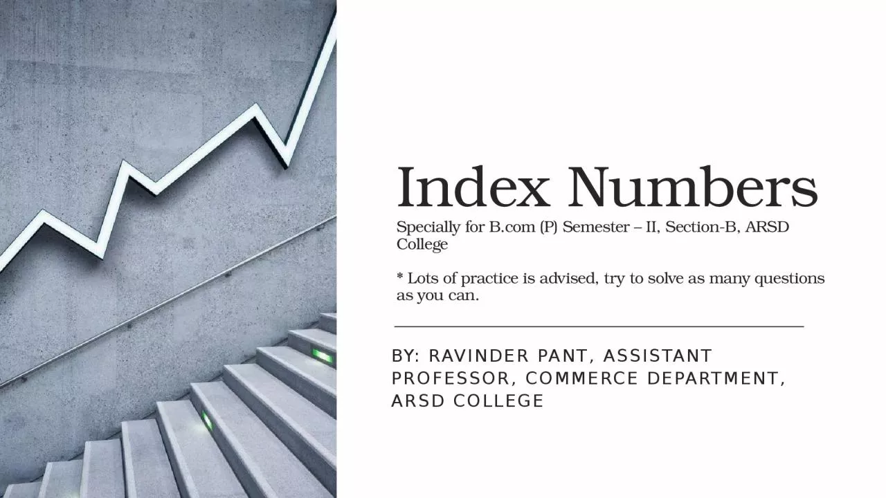 Index Numbers Specially for B.com (P) Semester – II, Section-B, ARSD College