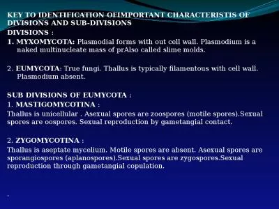 KEY TO IDENTIFICATION OFIMPORTANT CHARACTERISTIS OF DIVISIONS AND SUB-DIVISIONS