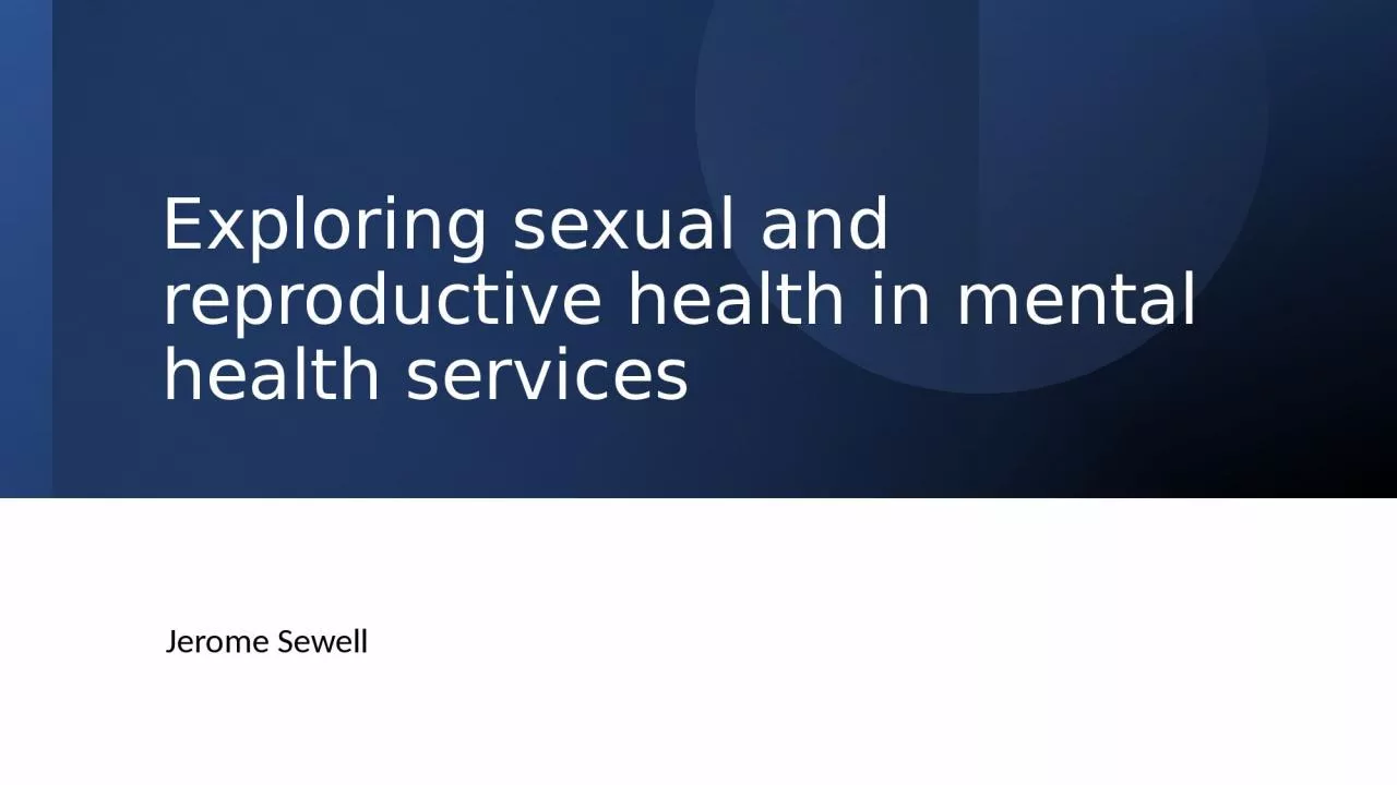 Exploring sexual and reproductive health in mental health services