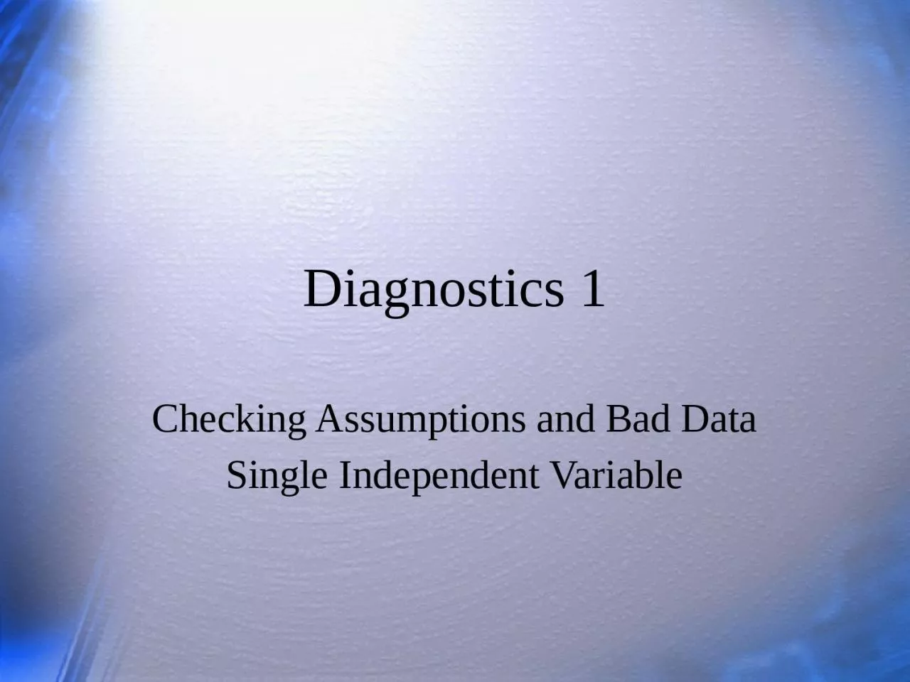 PPT-Diagnostics 1 Checking Assumptions and Bad Data