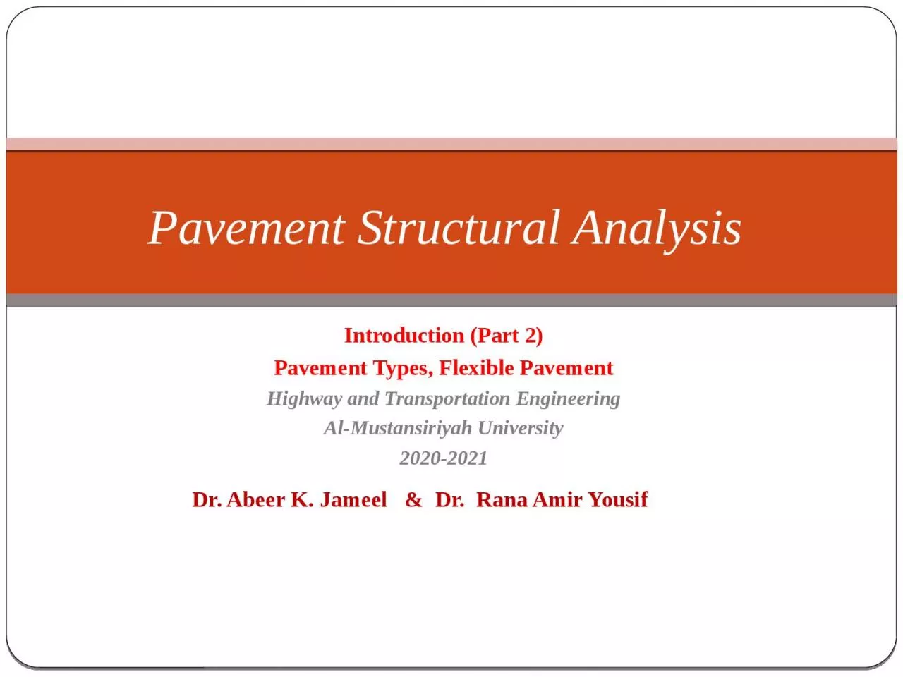 PPT-Introduction (Part 2) Pavement Types, Flexible Pavement