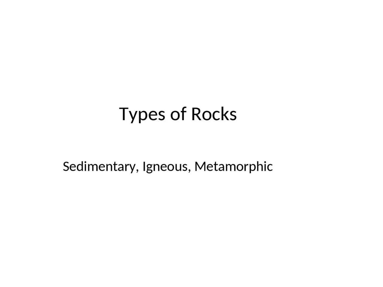 PPT-T ypes of R oc k s S e dime