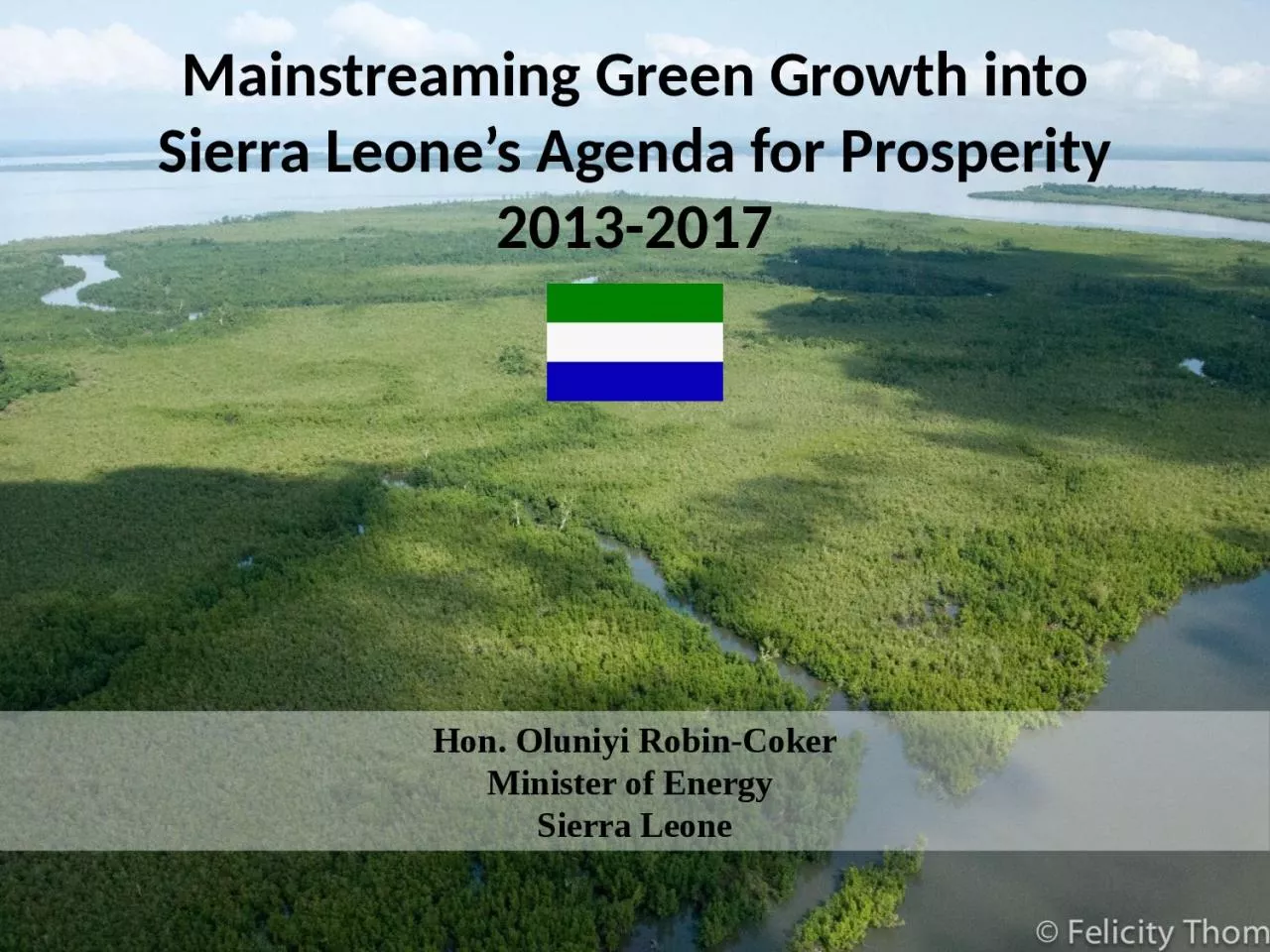 PPT-Mainstreaming Green Growth into Sierra Leone’s Agenda for Prosperity 2013-2017