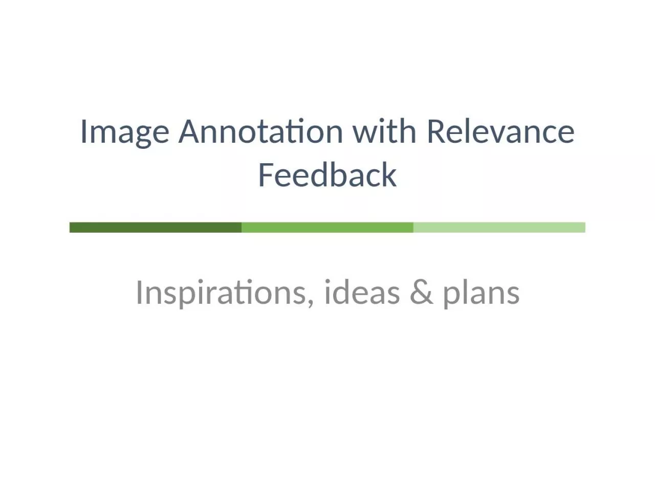 Image Annotation with  Relevance Feedback