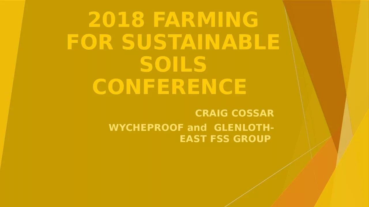 PPT-2018 FARMING FOR SUSTAINABLE SOILS CONFERENCE