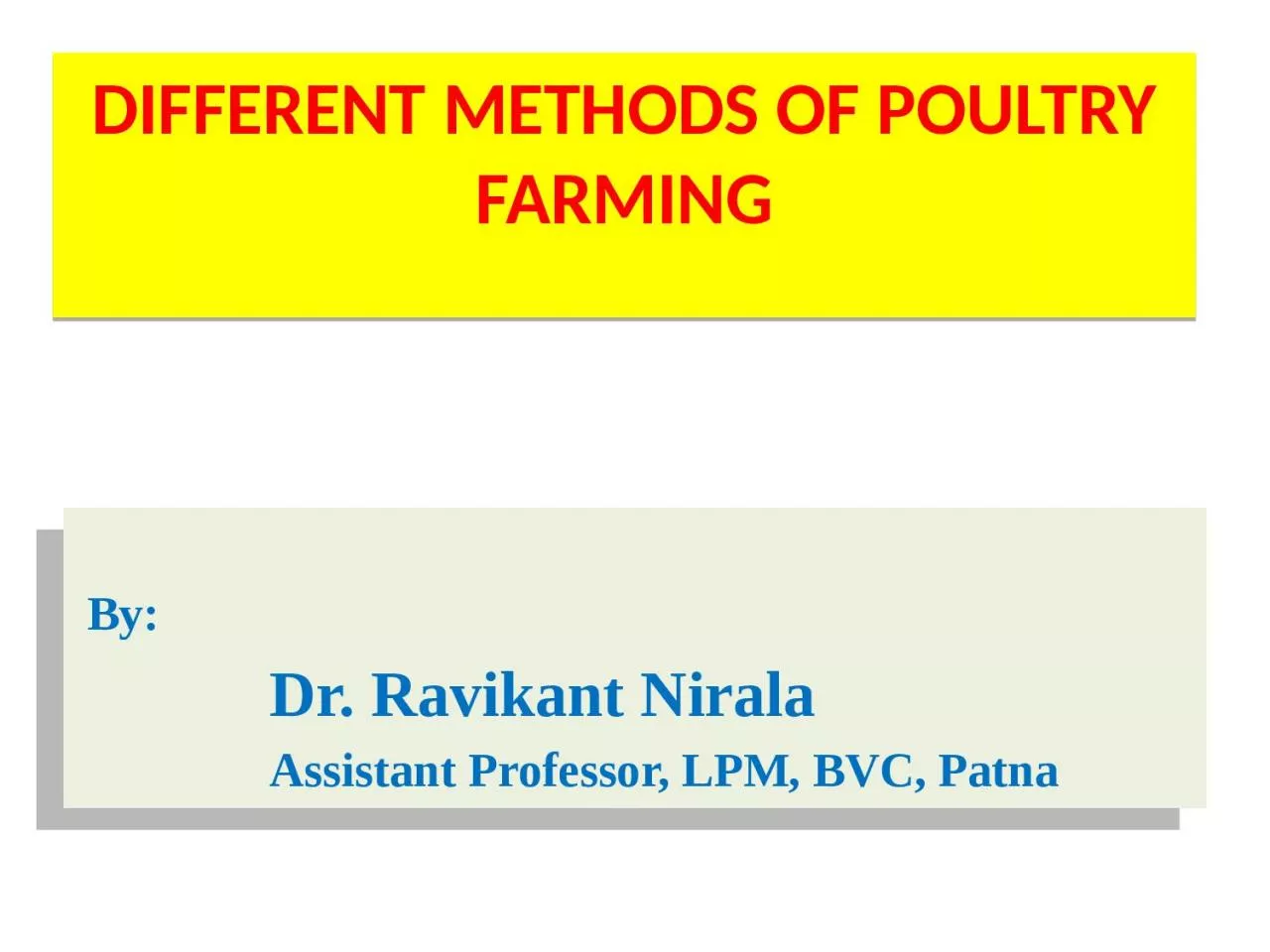 PPT-DIFFERENT METHODS OF POULTRY FARMING