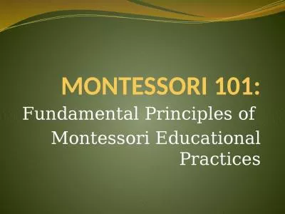 MONTESSORI 101: Fundamental Principles of