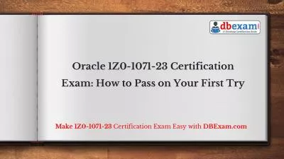 Oracle 1Z0-1071-23 Certification Exam: How to Pass on Your First Try