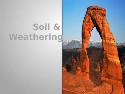 Soil &  Weathering How does the age of a mountain range relate to its size?