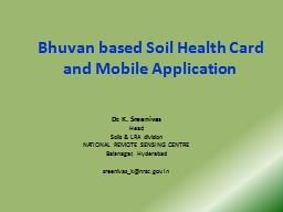 Bhuvan based Soil Health Card and Mobile Application