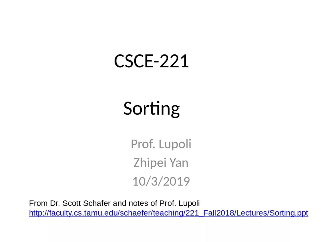 CSCE-221 Sorting Prof.  Lupoli