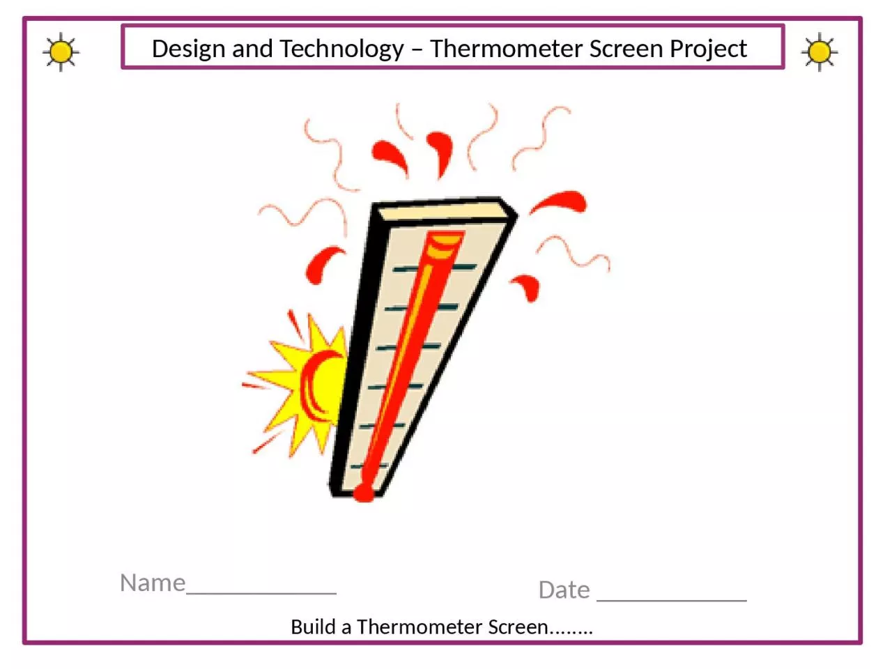 Build a  Thermometer Screen........