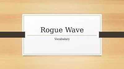 Rogue Wave Vocabulary Work with a shoulder partner to discuss the meaning of these words.